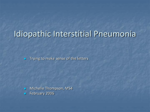 Idiopathic Interstitial Pneumonia Trying to make sense of the letters February 2006