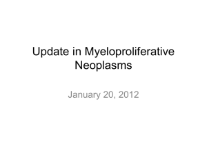 Update in Myeloproliferative Neoplasms January 20, 2012