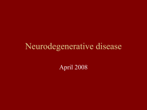 Neurodegenerative disease April 2008