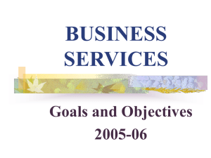BUSINESS SERVICES Goals and Objectives 2005-06