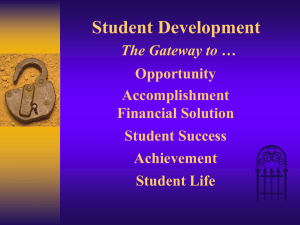 Student Development The Gateway to … Opportunity Accomplishment