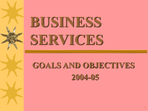 BUSINESS SERVICES GOALS AND OBJECTIVES 2004-05