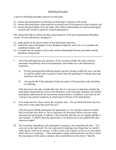 Debriefing Procedure  A process debriefing procedure achieves several goals: