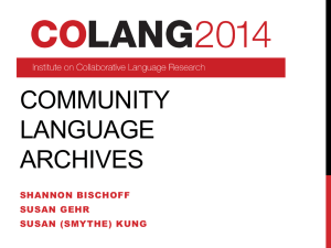 COMMUNITY LANGUAGE ARCHIVES SHANNON BISCHOFF