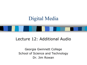 Digital Media Lecture 12: Additional Audio Georgia Gwinnett College