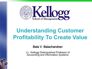 Understanding Customer Profitability To Create Value Bala V. Balachandran