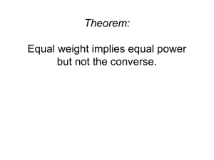 Theorem: Equal weight implies equal power but not the converse.