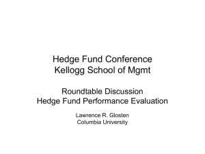 Hedge Fund Conference Kellogg School of Mgmt Roundtable Discussion Hedge Fund Performance Evaluation