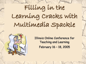 Filling in the Learning Cracks with Multimedia Spackle Illinois Online Conference for