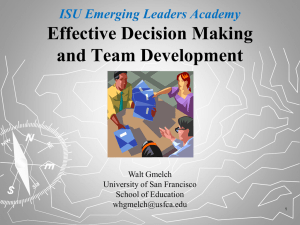 Effective Decision Making and Team Development ISU Emerging Leaders Academy Walt Gmelch