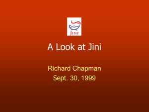 A Look at Jini Richard Chapman Sept. 30, 1999
