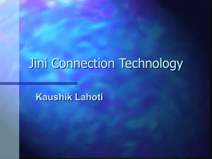 Jini Connection Technology Kaushik Lahoti