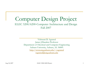 Computer Design Project ELEC 5200/6200-Computer Architecture and Design Fall 2007