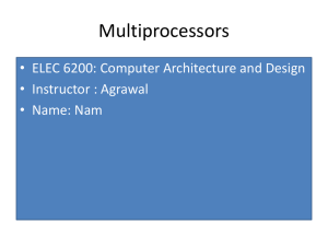 Multiprocessors • ELEC 6200: Computer Architecture and Design • Instructor : Agrawal