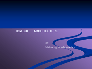 IBM 360       ARCHITECTURE By