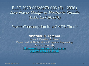 Low-Power Design of Electronic Circuits ELEC 5970-003/6970-003 (Fall 2006) (ELEC 5270/6270)