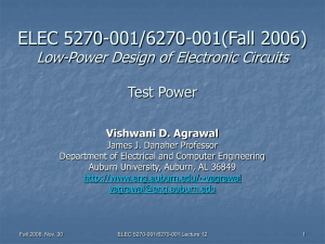 ELEC 5270-001/6270-001(Fall 2006) Low-Power Design of Electronic Circuits Test Power Vishwani D. Agrawal