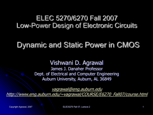Dynamic and Static Power in CMOS ELEC 5270/6270 Fall 2007
