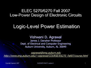 Logic-Level Power Estimation ELEC 5270/6270 Fall 2007 Low-Power Design of Electronic Circuits
