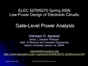 Gate-Level Power Analysis ELEC 5270/6270 Spring 2009 Low-Power Design of Electronic Circuits