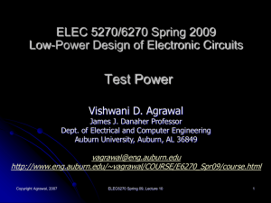 Test Power ELEC 5270/6270 Spring 2009 Low-Power Design of Electronic Circuits