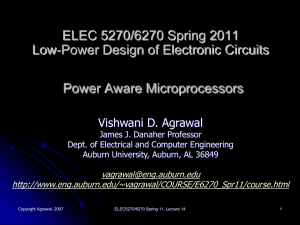 ELEC 5270/6270 Spring 2011 Low-Power Design of Electronic Circuits Power Aware Microprocessors