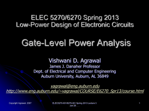 Gate-Level Power Analysis ELEC 5270/6270 Spring 2013 Low-Power Design of Electronic Circuits