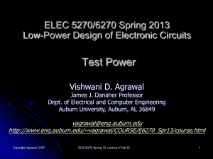 Test Power ELEC 5270/6270 Spring 2013 Low-Power Design of Electronic Circuits