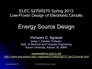 Energy Source Design ELEC 5270/6270 Spring 2013 Low-Power Design of Electronic Circuits