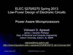 ELEC 5270/6270 Spring 2013 Low-Power Design of Electronic Circuits Power Aware Microprocessors
