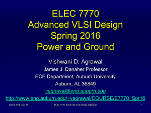 ELEC 7770 Advanced VLSI Design Spring 2016 Power and Ground
