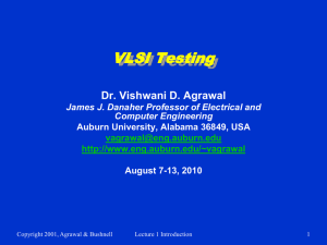 VLSI Testing Dr. Vishwani D. Agrawal Computer Engineering