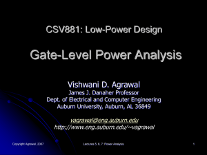 Gate-Level Power Analysis CSV881: Low-Power Design Vishwani D. Agrawal