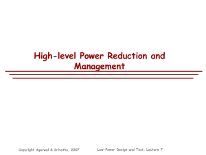 High-level Power Reduction and Management Low-Power Design and Test, Lecture 7