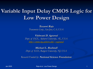 Variable Input Delay CMOS Logic for Low Power Design Tezaswi Raja