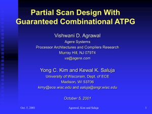 Partial Scan Design With Guaranteed Combinational ATPG Vishwani D. Agrawal
