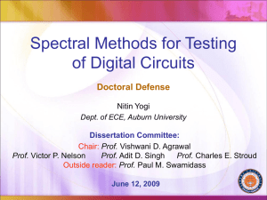 Spectral Methods for Testing of Digital Circuits Doctoral Defense Nitin Yogi