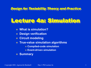 Lecture 4a: Simulation Design for Testability Theory and Practice What is simulation?