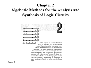 Chapter 2 Algebraic Methods for the Analysis and Synthesis of Logic Circuits 1