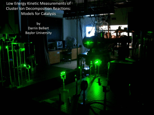 Low Energy Kinetic Measurements of Cluster Ion Decomposition Reactions: Models for Catalysis by