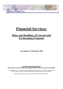 Financial Services:  Dates and Deadlines of Current and Forthcoming Proposals