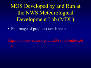 MOS Developed by and Run at the NWS Meteorological Development Lab (MDL)