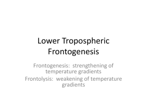 Lower Tropospheric Frontogenesis Frontogenesis:  strengthening of temperature gradients