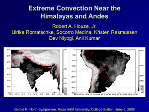 Extreme Convection Near the Himalayas and Andes Robert A. Houze, Jr.