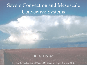 Severe Convection and Mesoscale Convective Systems R. A. Houze