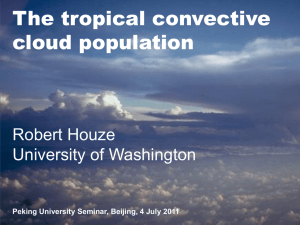 The tropical convective cloud population Robert Houze University of Washington