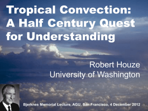 Tropical Convection: A Half Century Quest for Understanding Robert Houze
