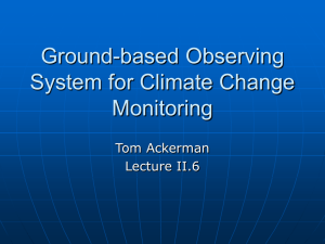 Ground-based Observing System for Climate Change Monitoring Tom Ackerman