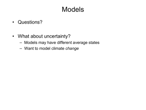 Models • Questions? • What about uncertainty?