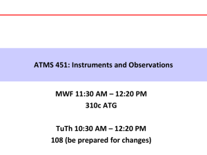 ATMS 451: Instruments and Observations MWF 11:30 AM – 12:20 PM